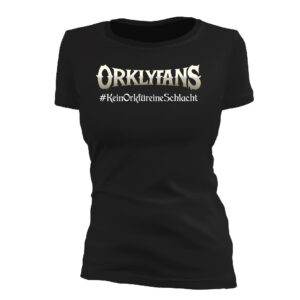 Orklyfans Girlie-Shirt – #keinOrkfüreineSchlacht